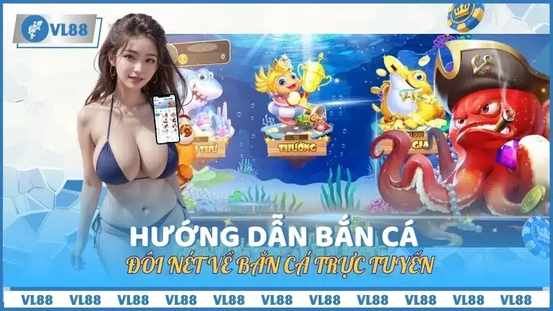 Đôi nét về bắn cá trực tuyến