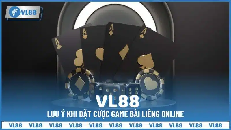 Lưu ý khi đặt cược game bài liêng online