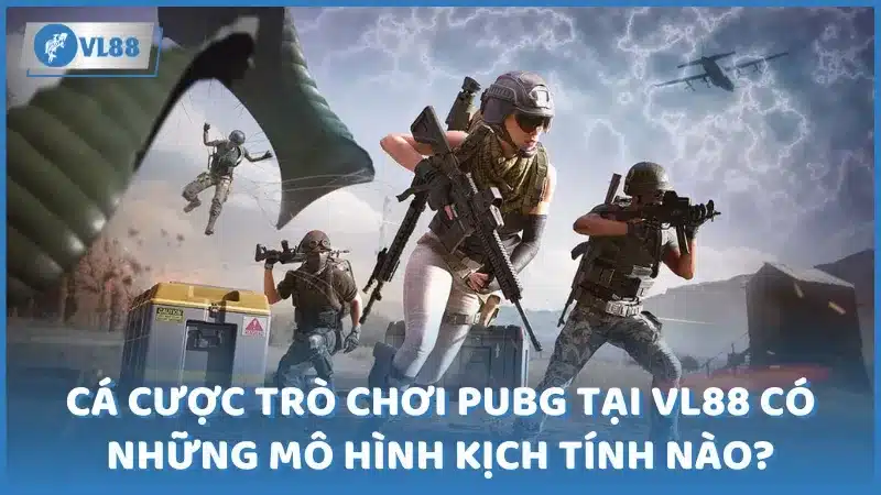 Cá cược PUBG ở VL88