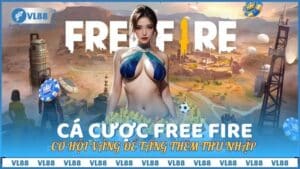 Cá Cược Free Fire - Cơ Hội Vàng Để Tăng Thêm Thu Nhập