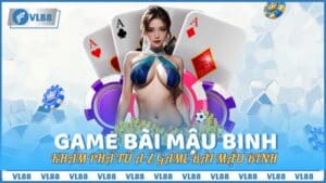 Khám Phá Từ A-Z Game Bài Mậu Binh Cho Tân Thủ